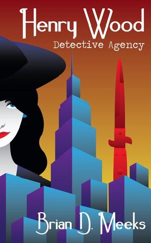 [Henry Wood Detective 01] • Henry Wood Detective Agency